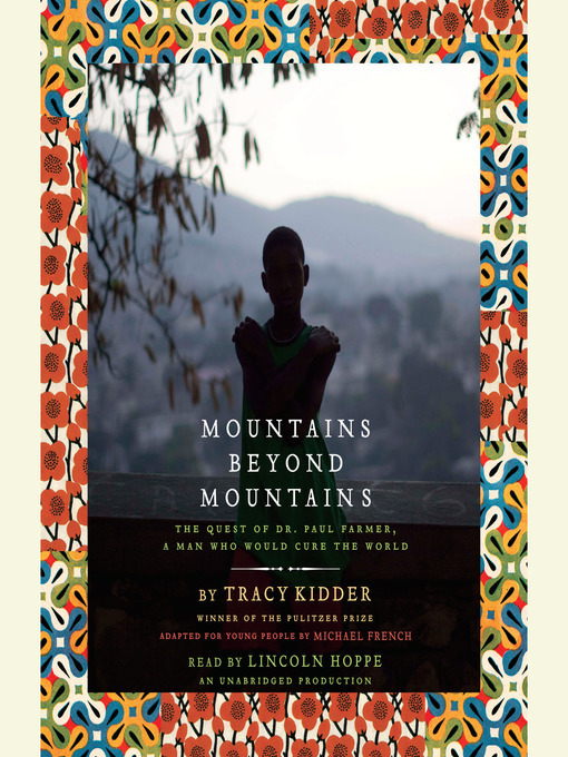 Tracy Kidder创作的Mountains Beyond Mountains (Adapted for Young People)作品的详细信息 - 可供借阅